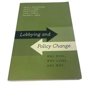2009 Lobbying and Policy Change Paperback Book by Baumgartner Berry et al